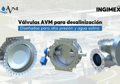 Válvulas AVM para desalinización: confiabilidad en cada etapa del proceso
