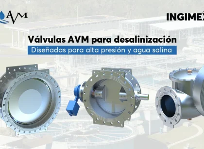 Válvulas AVM para desalinización: confiabilidad en cada etapa del proceso